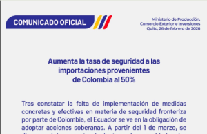 Ecuador eleva al 50% la tasa de seguridad a importaciones provenientes de Colombia